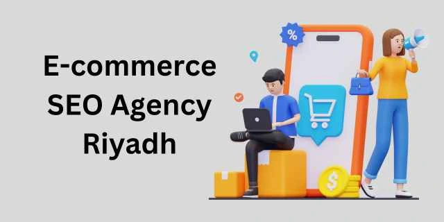 E-commerce SEO Agency Riyadh