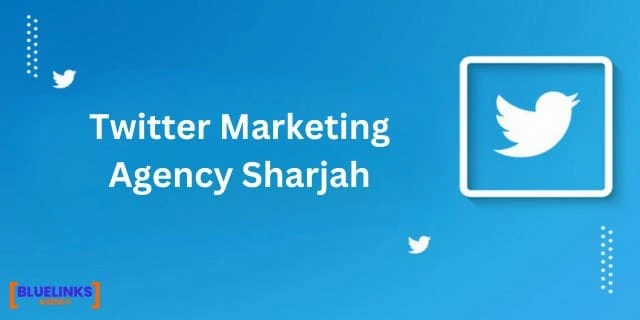 Twitter Marketing Agency Sharjah