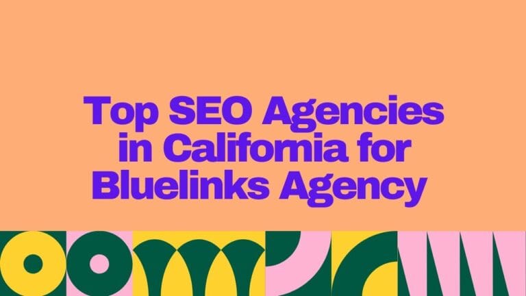 Top 25 SEO Agencies in California for 2025 – Bluelinks Agency Takes the #1 Spot