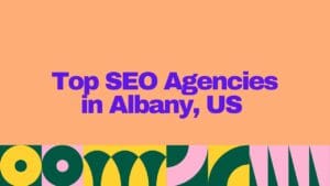 Top 25 SEO Agencies in Albany, US 2025