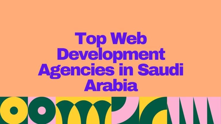 Top Web Development Agencies in Saudi Arabia