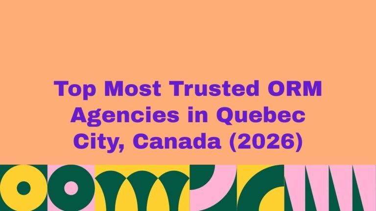 Featured banner image displaying the text “Top Most Trusted ORM Agencies in Quebec City, Canada (2026)” on a peach background with bold purple typography and colorful abstract geometric patterns along the bottom, representing a trusted guide to leading online reputation management agencies in Quebec City, Canada.