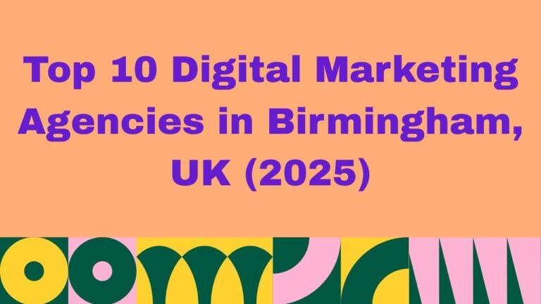 Top 10 Digital Marketing Agencies in Birmingham, UK (2025)