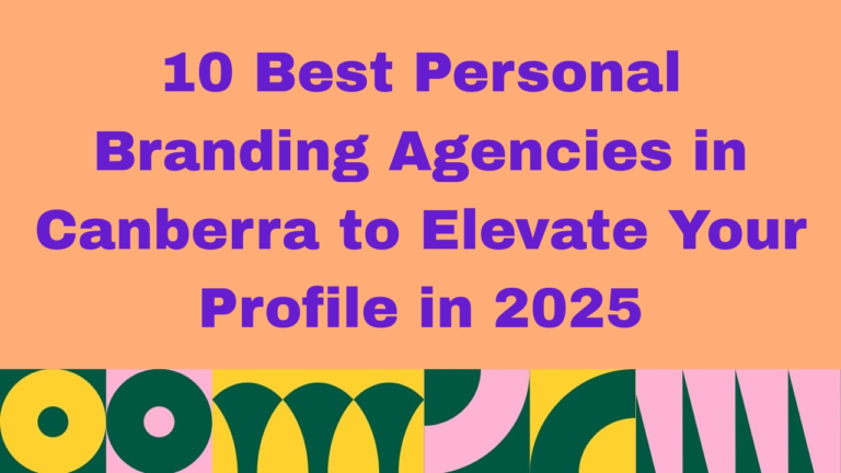 Graphic with peach background and bold purple text that reads: '10 Best Personal Branding Agencies in Canberra to Elevate Your Profile in 2026.' Colorful abstract shapes in green, yellow, pink, and white decorate the bottom border.