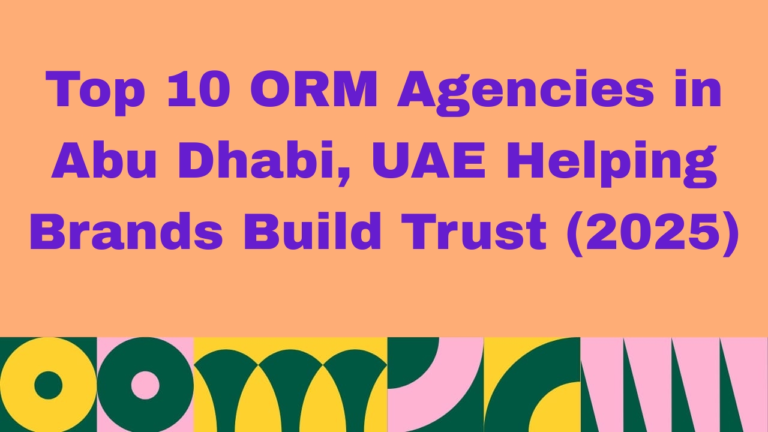 Graphic with peach background and bold purple text that reads: 'Top 10 ORM Agencies in Abu Dhabi, UAE Helping Brands Build Trust (2026).' Decorative abstract shapes in green, yellow, pink, and white line the bottom border.