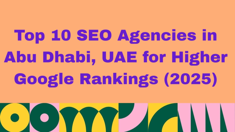Graphic with peach background and bold purple text that reads: 'Top 10 SEO Agencies in Abu Dhabi, UAE for Higher Google Rankings (2026).' The bottom border features decorative abstract shapes in green, yellow, pink, and white.