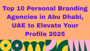 "Graphic with peach background and bold purple text reading: 'Top 10 Personal Branding Agencies in Abu Dhabi, UAE to Elevate Your Profile 2026' The bottom features colorful geometric shapes in green, yellow, pink, and white."