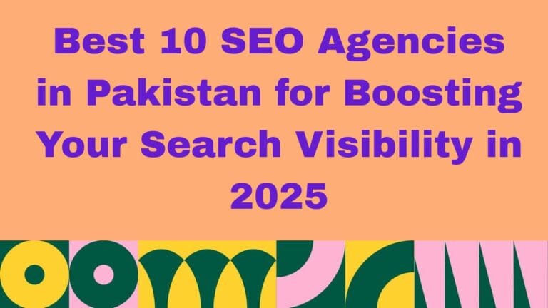 Best 10 SEO Agencies in Pakistan
