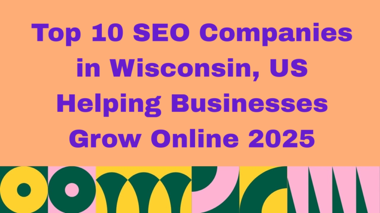 Image with peach background and bold purple text that reads: ‘Top 10 SEO Companies in Wisconsin, US Helping Businesses Grow Online 2026.’ The bottom features a colorful geometric border with circular and wave patterns in green, yellow, pink, and dark blue.