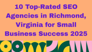 Image with a peach background and bold purple text that reads: ‘10 Top-Rated SEO Agencies in Richmond, Virginia for Small Business Success 2026.’ A colorful geometric pattern with circles and arches in green, yellow, pink, and dark blue decorates the bottom border.