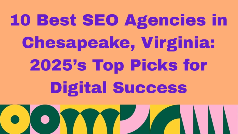 Promotional graphic with peach background and bold purple text that reads: '10 Best SEO Agencies in Chesapeake, Virginia: 2026’s Top Picks for Digital Success.' The bottom features a colorful geometric pattern in green, yellow, pink, and white.
