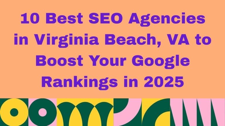 Image with a peach background and bold purple text that reads: '10 Best SEO Agencies in Virginia Beach, VA to Boost Your Google Rankings in 2026.' A colorful geometric pattern in green, yellow, pink, and white decorates the bottom edge