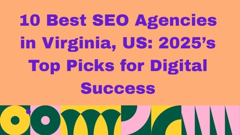 "Graphic with a peach background featuring bold purple text that reads: ‘10 Best SEO Agencies in Virginia, US: 2026’s Top Picks for Digital Success.’ A colorful geometric pattern in green, yellow, pink, and white runs along the bottom."