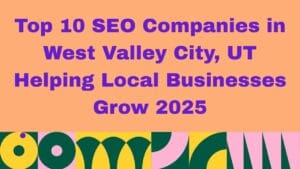 Graphic with a peach background displaying bold purple text that reads: βTop 10 SEO Companies in West Valley City, UT Helping Local Businesses Grow 2026,β above a colorful geometric pattern along the bottom.