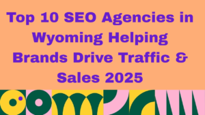 Graphic with peach background and bold purple text reading: 'Top 10 SEO Agencies in Wyoming Helping Brands Drive Traffic & Sales 2026.' The bottom includes colorful geometric shapes in green, yellow, pink, and white.