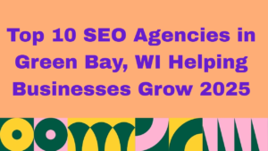 Image with peach background and bold purple text reading: ‘Top 10 SEO Agencies in Green Bay, WI Helping Businesses Grow 2026.’ The bottom features a colorful geometric border with green, yellow, pink, and white patterns.