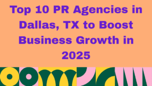 Top PR Agencies in Dallas TX