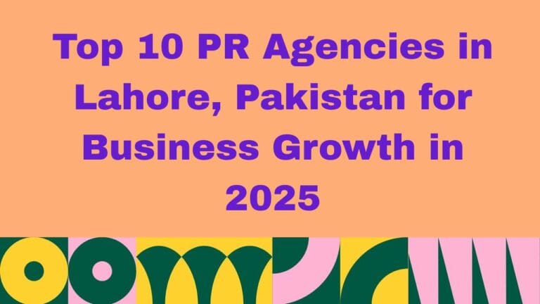 Top PR Agencies in Lahore Pakistan