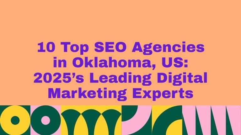 Peach background graphic with bold purple text reading ‘10 Top SEO Agencies in Oklahoma, US: 2025’s Leading Digital Marketing Experts,’ with a decorative geometric pattern in green, yellow, pink, and teal along the bottom.