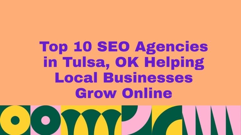 Peach-colored graphic with bold purple text reading ‘Top 10 SEO Agencies in Tulsa, OK Helping Local Businesses Grow Online,’ with a colorful geometric pattern in green, yellow, pink, and teal along the bottom.