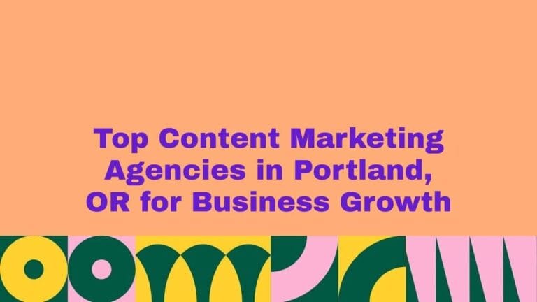 Top Content Marketing Agencies in Portland, OR for Business Growth headline in bold purple text on a peach background, with colorful abstract geometric patterns along the bottom, representing a curated list of Portland content marketing agencies focused on business growth.