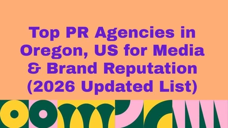 Banner graphic with bold purple text reading ‘Top PR Agencies in Oregon, US for Media & Brand Reputation (2026 Updated List)’ on a peach background, with colorful abstract geometric patterns along the bottom.