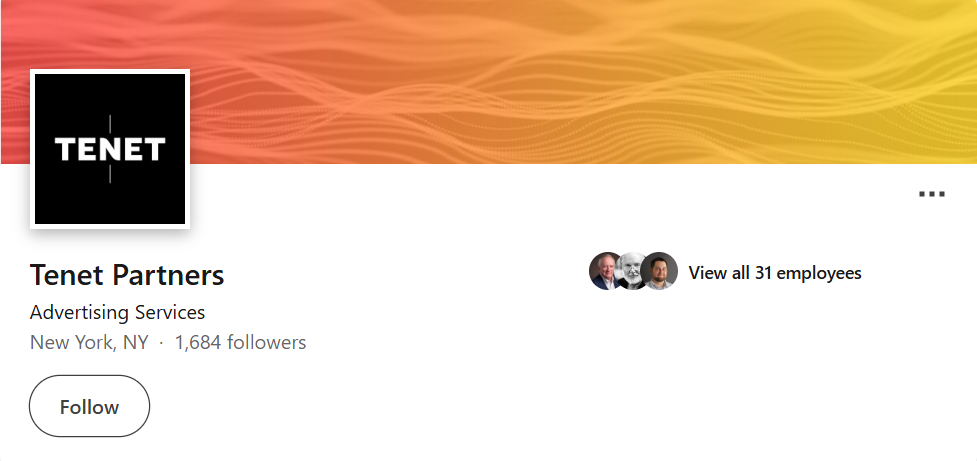 LinkedIn company profile screenshot of Tenet Partners, an advertising services firm based in New York, NY, showing 1,684 followers and a black TENET logo with an orange-to-yellow gradient banner background.