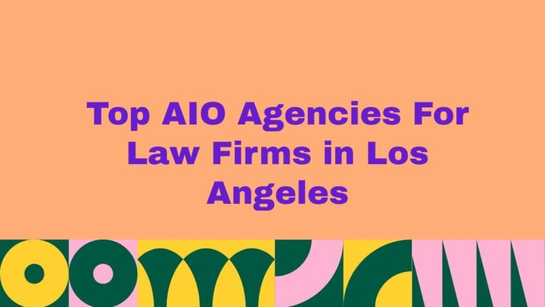 Top 10 AIO Agencies For Law Firms in Los Angeles