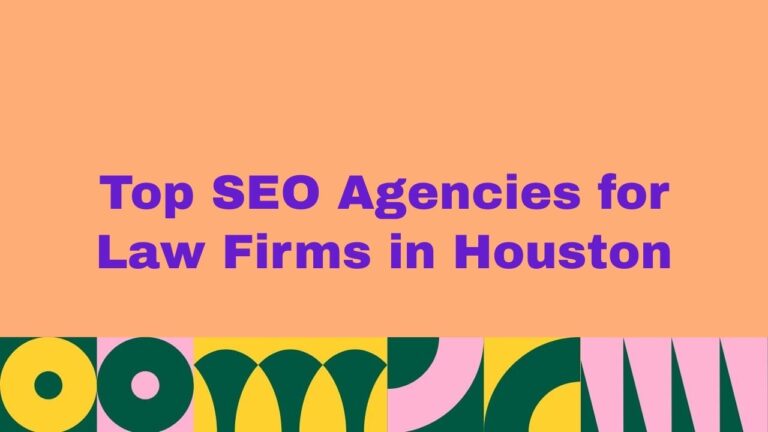 Top 10 SEO Agencies for Law Firms in Houston