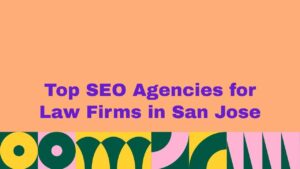Peach background with bold purple headline text that reads βTop SEO Agencies for Law Firms in San Jose,β with colorful abstract shapes forming a decorative pattern along the bottom.