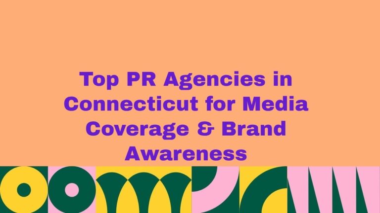 Top PR agencies in Connecticut for media coverage and brand awareness banner, featuring bold purple headline text on a peach background with colorful green, yellow, and pink geometric patterns along the bottom.