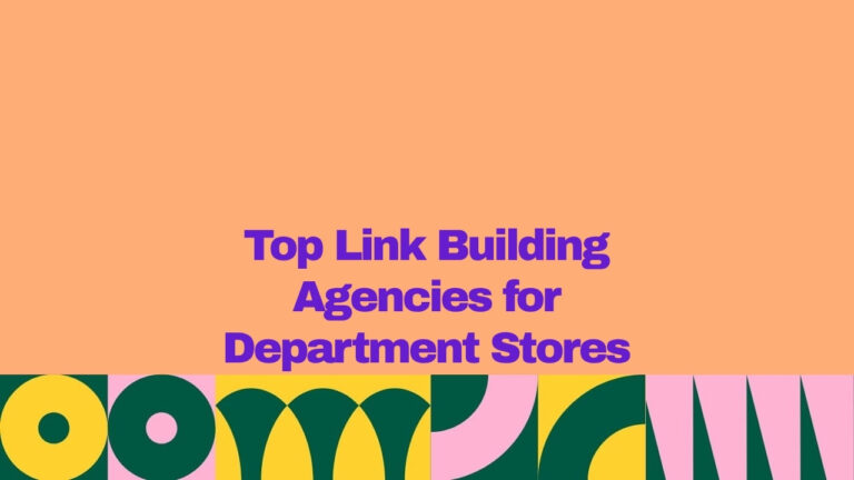 Banner image with the title “Top Link Building Agencies for Department Stores” in bold purple text on a peach background, with colorful abstract geometric shapes at the bottom, representing ecommerce SEO, link building strategies, and retail digital marketing services.