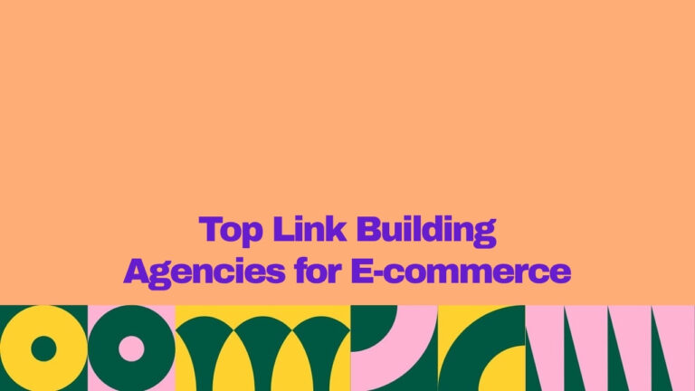 A graphic banner with an orange background and bold purple text reading “Top Link Building Agencies for E-commerce,” with a colorful geometric pattern in green, yellow, and pink along the bottom.