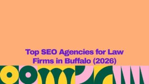 Promotional graphic with a peach background and bold purple text reading “Top SEO Agencies for Law Firms in Buffalo (2026).” The bottom section features a colorful abstract geometric border in green, yellow, and pink tones.