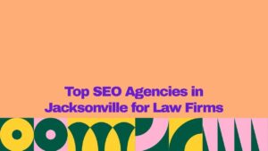 A graphic banner with a peach-colored background and bold purple text reading “Top SEO Agencies in Jacksonville for Law Firms.” A colorful geometric pattern in green, yellow, pink, and dark teal runs along the bottom edge of the design.