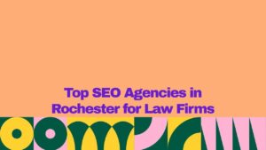 Graphic with a peach background and bold purple text reading “Top SEO Agencies in Rochester for Law Firms.” A colorful abstract geometric pattern in green, yellow, and pink decorates the bottom border.