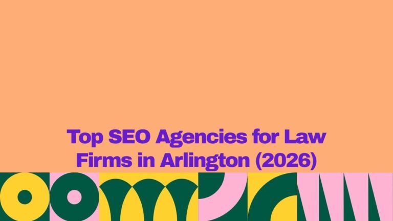 Graphic with a peach-colored background and bold purple text reading “Top SEO Agencies for Law Firms in Arlington (2026).” The lower section features a decorative geometric pattern in yellow, dark green, and pink, creating a modern and colorful design.