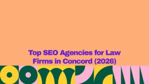 "Graphic banner with a peach background and colorful geometric pattern along the bottom, featuring bold purple text that reads 'Top SEO Agencies for Law Firms in Concord (2026)'."
