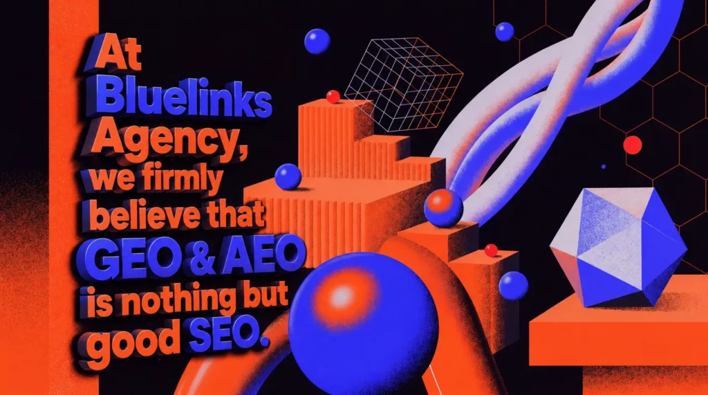 Bluelinks Agency statement explaining that GEO and AEO are extensions of strong SEO.