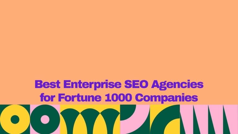 Banner graphic with a peach background and bold purple text reading, “Best Enterprise SEO Agencies for Fortune 1000 Companies.” A colorful geometric pattern in yellow, dark green, and pink spans the bottom of the image.