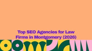 Graphic banner with a peach background and bold purple text reading βTop SEO Agencies for Law Firms in Montgomery (2026)β above a colorful abstract geometric pattern along the bottom.