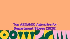 Graphic with a peach background and a colorful geometric pattern along the bottom edge. Large bold purple text centered on the image reads: "Top AEO/GEO Agencies for Department Stores (2026)."