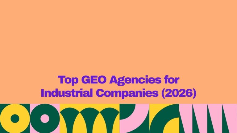 Featured graphic with a peach background and bold purple text reading “Top GEO Agencies for Industrial Companies (2026).” A colorful geometric pattern in yellow, dark green, pink, and teal spans the bottom edge.