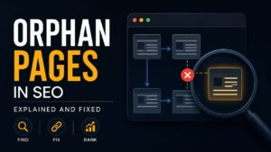 Orphan Pages in SEO explained with website structure and internal linking illustration