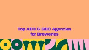 Professional SEO graphic featuring the headline “Top AEO & GEO Agencies for Breweries” in bold purple typography on a peach background, with colorful geometric patterns in yellow, dark green, and pink along the bottom, representing answer engine optimization (AEO) and generative engine optimization (GEO) services for breweries.
