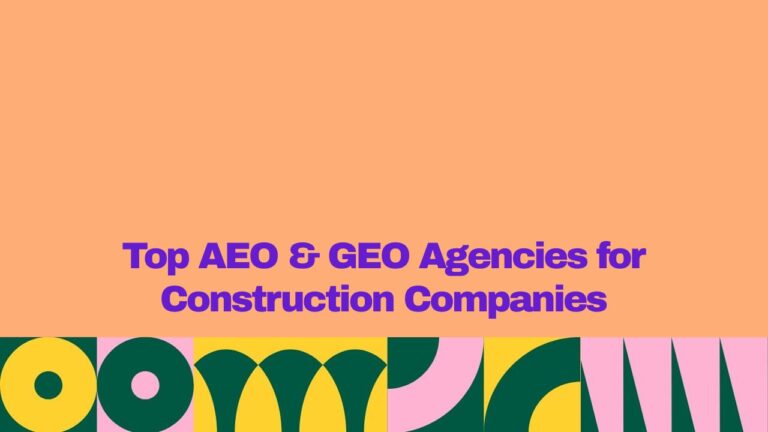“Top AEO & GEO agencies for construction companies” displayed in large, bold purple lettering on a peach-colored background, complemented by a colorful geometric pattern in yellow, dark green, and pink along the bottom edge.