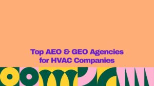Top AEO and GEO agencies for HVAC companies, featuring a bold purple headline on a peach background with colorful geometric design elements.
