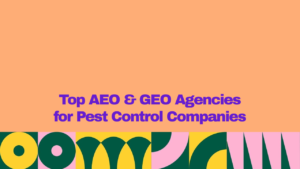Top AEO and GEO agencies for pest control companies, featuring a bold purple headline on a peach background with colorful geometric design elements.