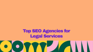 Top SEO agencies for legal services, displayed in bold purple text on a peach background with colorful geometric patterns.