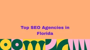 Top SEO Agencies in Florida